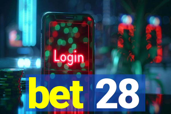 bet 28